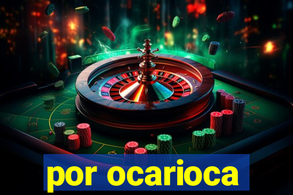 por ocarioca